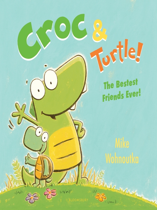 Title details for Croc & Turtle! by Mike Wohnoutka - Available